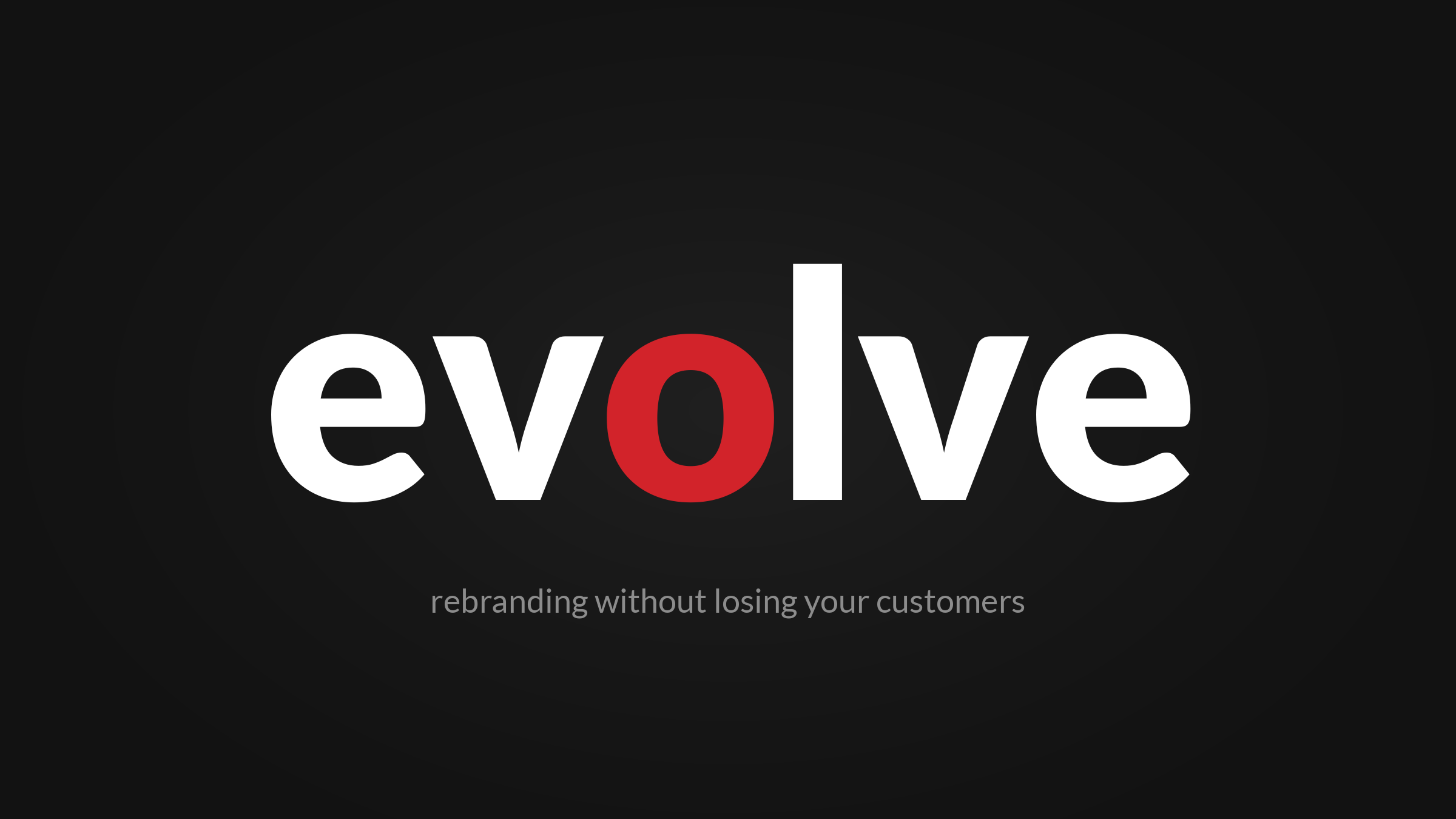 Evolve header image for an article on rebranding your business without losing customers